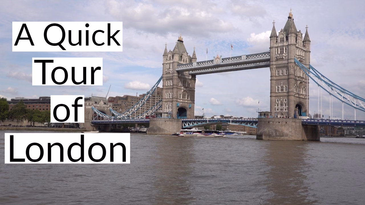 A Quick Tour of London